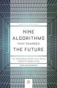 Nine Algorithms That Changed the Future: The Ingenious Ideas That Drive Today's Computers: 116