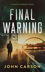 Final Warning (Calvin Stewart Thrillers Book 1)