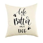 Ogiselestyle Unique Cushion Cover Life is Better with A Dog Lover Quote Sofa Simple Home Decor Throw Pillow Case Pillow Shams 18" x 18"