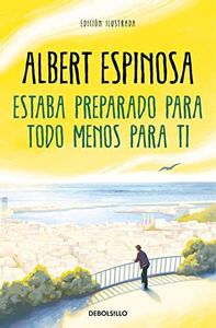 Estaba preparado para todo menos para ti (Best Seller)