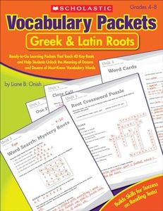 Vocabulary Packets: Greek & Latin Roots: Ready-to-Go Learning Packets That Teach 40 Key Roots and Help Students Unlock the Meaning of Dozens and Dozens of Must-Know Vocabulary Words