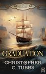 GRADUATION a thrilling historical naval adventure (The Lady Bethany series Book 1)