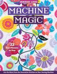 Machine Magic: Get the Most from th