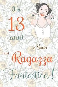 Ho 13 anni