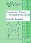 Coordination Chemistry of Macrocyclic Compounds: 72 (Oxford Chemistry Primers)