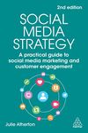 Social Media Strategy: A Practical Guide to Social Media Marketing and Customer Engagement