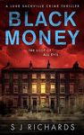 Black Money: A Suspenseful British Crime Thriller (Luke Sackville Crime Thrillers Book 2)