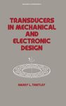 Transducers in Mechanical and Electronic Design: 51 (Mechanical Engineering)