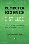 Computer Science Distilled: Learn t