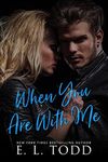 When You Are With Me (Forever And Ever Book 21)