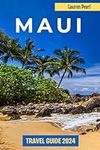 Maui Travel Guide 2024: Mind Blowin