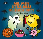 Mr. Men Little Miss: Halloween Party: The perfect children’s gift for Halloween (Mr. Men & Little Miss Celebrations)