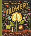 What's Inside A Flower?: And Other 
