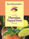 Don the Beachcomber's Little Hawaii Tropical Drinks Cookbook