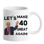 40th Birthday Gifts for Women, Funny 40 Year Old Gift Coffee Mug, 1981 40th Birthday Mugs for Her, Mom, Aunt, Wife, Sister, Grandma, Friend, Trump Coffee Mug, 11 oz Tea Cup Let's Make 40 Great Again