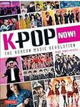 K-POP Now!: The Korean Music Revolu