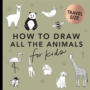 All the Animals: How to Draw Books for Kids with Dogs, Cats, Lions, Dolphins, and More (Easter Basket Stuffers for Kids) (Stocking Stuffers)