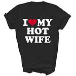 Mens I Love My Hot Wife Husband I Heart My Hot Wife Unisex Shirt Gift Women Men T-Shirt (Black;XL)