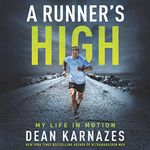 A Runner’s High: My Life in Motion: Library Edition