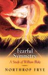 Fearful Symmetry – A Study of William Blake (Princeton Paperbacks)