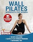 Wall Pilates Workouts for Women: Ov