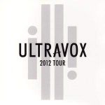 Ultravox - Live 2012 Tour