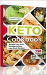 Keto Cookbook: Weight Loss with Ketogenic Easy Low-Carb Recipes.