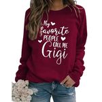 GIKHOUE Women Sweatshirt My Favorite People Call Me Gigi Long Sleeve Crew Neck Graphic Pullover Grandma Casual Top Tee Shirt, Dark Red, Medium