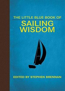 The Little Blue Book of Sailing Wisdom (Little Books)