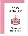 Central 23 Hilarious Birthday Card for Her - 'I'll Give you the D Later' - Wife Girlfriend Birthday Card - Funny Greeting Card for Women - Comes with Stickers -