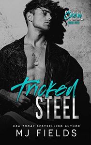 Tricked Steel: A Friends to Lovers romance (Steel Crew Book 5)