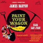 Paint Your Wagon: ORIGINAL CAST OF THE 1951 BROADWAY PRODUCTION