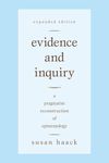 Evidence and Inquiry: A Pragmatist Reconstruction of Epistemology