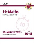 11+ GL 10-Minute Tests: Maths - Ages 10-11 Book 1 (with Online Edition): for the 2025 exams (CGP GL 11+ Ages 10-11)