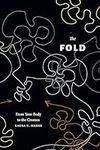 The Fold: From Your Body to the Cos