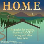 H.O.M.E.: Strategies for Making Home a SUCCESS During and After Treatment