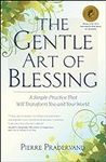 The Gentle Art of Blessing: A Simpl