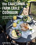 The California Farm Table Cookbook: 100 Recipes from the Golden State