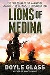 Lions of Medina: The True Story of 