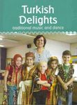 Turkish Delights: Traditional Music and Dance