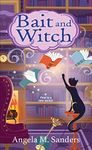 Bait and Witch (Witch Way Librarian Mysteries Book 1)