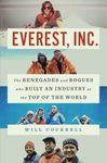 Everest, Inc.: The Renegades and Rogues Who Built an Industry at the Top of the World