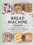 The Original Bread Machine Cookbook