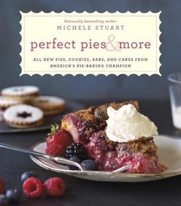 Perfect Pies & More: All New Pies, Cookies, Bars, and Cakes from America's Pie-Baking Champion by Michele Stuart (22-Oct-2013) Hardcover