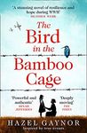 The Bird in the Bamboo Cage: inspired by true events, the bestselling new WW2 historical novel of courage and friendship in a prison camp