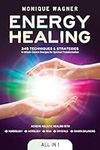 Energy Healing [All in 1]: 345 Techniques & Strategies to Unlock Cosmic Energies for Spiritual Transformation. Achieve Holistic Healing with Numerology, Astrology, Reiki, Crystals, & Chakra Balancing