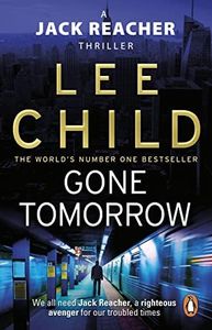 Gone Tomorrow: (Jack Reacher 13)