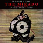 Gilbert & Sullivan: The Mikado or The Town o Titipu "Complete Opera" (Remastered)