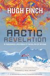 ARCTIC REVELATION: A Thousand Lifetimes in the Blink of An Eye