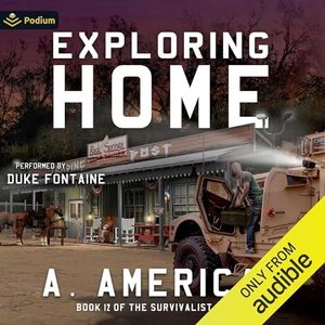 Exploring Home: Survivalist Series, Book 12